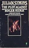 The plot against Roger Rider