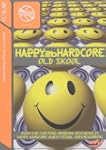Happy 2b Hardcore - Old Skool