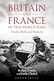Britain and France in two world wars : truth, myth and memory