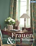 Frauen und  ihre Refugien - Stefanie von Wietersheim