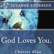 God Loves You. - Chester Blue | [Suzanne Anderson]
