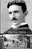 My Inventions: The Autobiography of Nikola Telsa