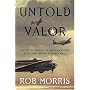 Untold Valor: Forgotten Stories of American Bomber Crews over Europe in World War II