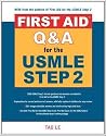 First Aid Q&A for the USMLE Step 2 CK (First Aid USMLE)