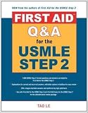  : First Aid Q&A for the USMLE Step 2 CK (First Aid Series)