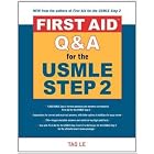 First Aid Q&A for the USMLE Step 2 CK (First Aid Series) by Tao Le, Anil Shivaram, and Joshua Klein