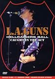 L.a. Guns - Hellraiser`s Ball: Caught in Act [DVD]