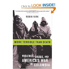 More Terrible Than Death: Drugs, Violence, and America's War in Colombia