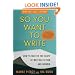 So You Want to Write (2nd Edition): How to Master the Craft of Writing Fiction and Memoir