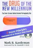 The Drug of the New Millennium - The Brain Science Behind Internet Pornography Use