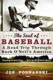 The Soul of Baseball: A Road Trip Through Buck O'Neil's America