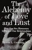 The Alchemy of Love and Lust