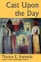 Cast Upon the Day