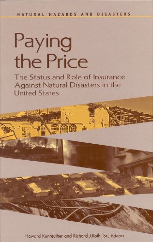 paying the price the status and role of insurance against natural disasters in the united states natural hazards