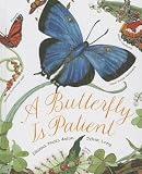 [(A Butterfly Is Patient )] [Author: Dianna Hutts Aston] [Jul-2013]