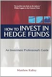 How to Invest in Hedge Funds: An Investment Professional’s Guide