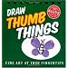 Draw Thumb Things (Klutz)