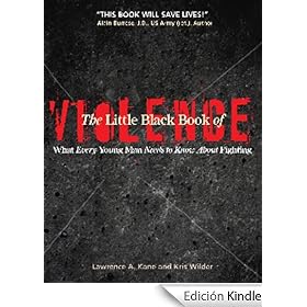 The Little Black Book of Violence: What Every Young Man Needs to Know About Fighting