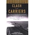 Clash of The Carriers: The True Story of the Marianas Turkey Shoot of World War II