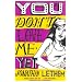 You Don't Love Me Yet