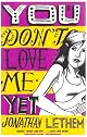 You Don't Love Me Yet: A Novel