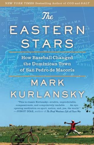 the eastern stars how baseball changed the dominican town of san pedro de macoris