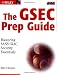 The GSEC Prep Guide: Mastering SANS GIAC Security Essentials
