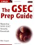 The GSEC Prep Guide: Mastering SANS GIAC Security Essentials