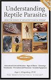 Understanding Reptile Parasites (Advanced Vivarium Systems)