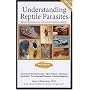 Understanding Reptile Parasites (Advanced Vivarium Systems)