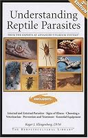 Understanding Reptile Parasites (Advanced Vivarium Systems)