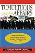 Tumultuous Affairs: Uncertain Politics and Unlikely Romance During a Turbulent Time 1964 - 1975