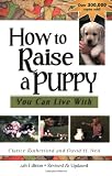 How to Raise a Puppy You Can Live With