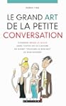Le grand art de la petite conversatio...