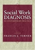 Social Work Diagnosis in Contemporary Practice