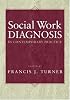 Social Work Diagnosis in Contemporary Practice