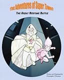  : The Adventures of Super Towel: The Great Bedtime Battle (Volume 1)