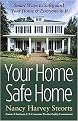 Your Home Safe Home (Smart Ways to Safeguard Your Home and Everyone in It) (Paperback)