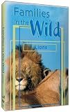 Just the Facts: Families in the Wild - Lions
