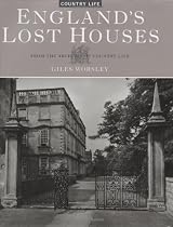 England's Lost Houses: From the Archives of Country Life