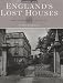 England's Lost Houses: From the Archives of Country Life