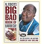 Al Roker's Big Bad Book of Barbecue: 100 Easy Recipes for Backyard Barbecue