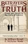 Betrayers of the Truth