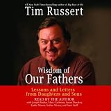 Wisdom of Our Fathers: Lessons and Letters from Daughters and Sons