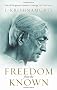 Freedom from the Known