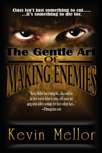 the gentle art of making enemies