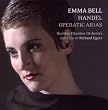 Emma Bell - Handel Operatic Arias