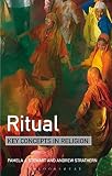 Ritual : key concepts in religion