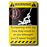 Unique Warning Label for your Archery Compound Bow, Arrows Case or Archery Area - for Mathews, Hoyt, etc.