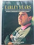 The Earley years : (official biography)